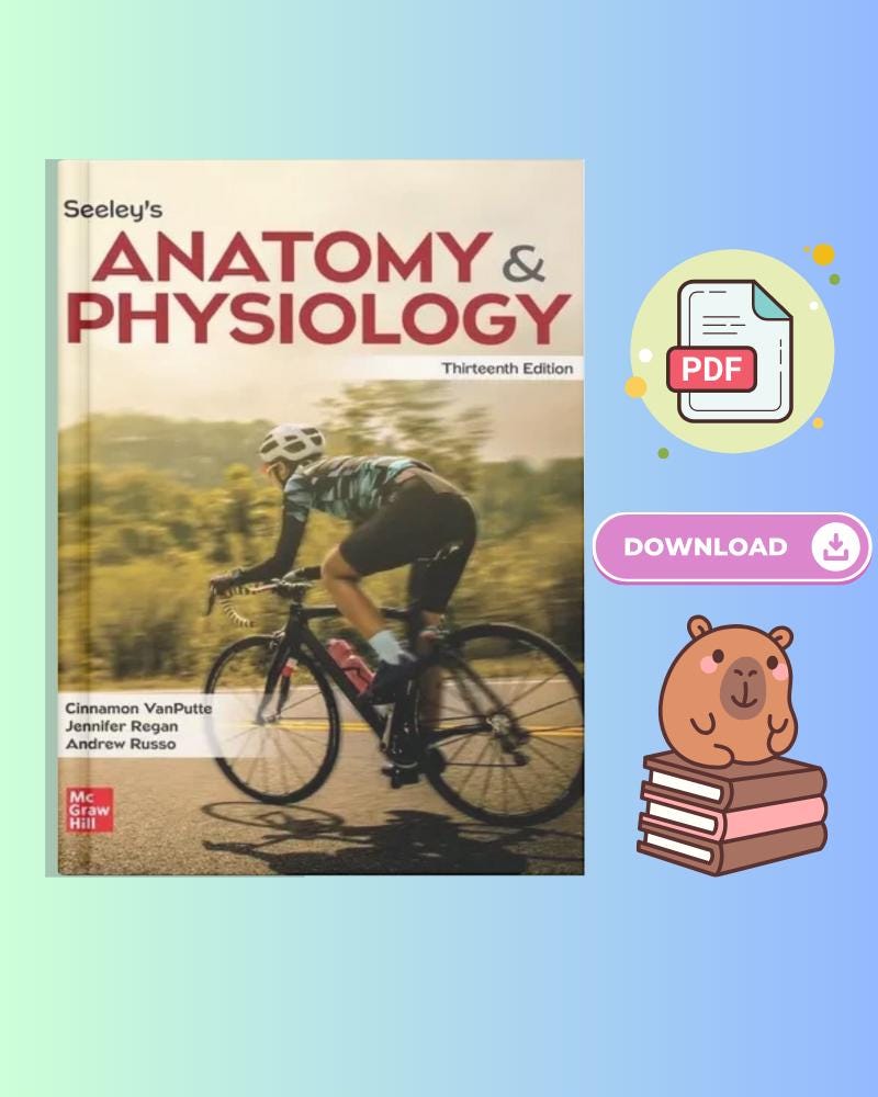 Seeley's Anatomy and Physiology 13th Edition