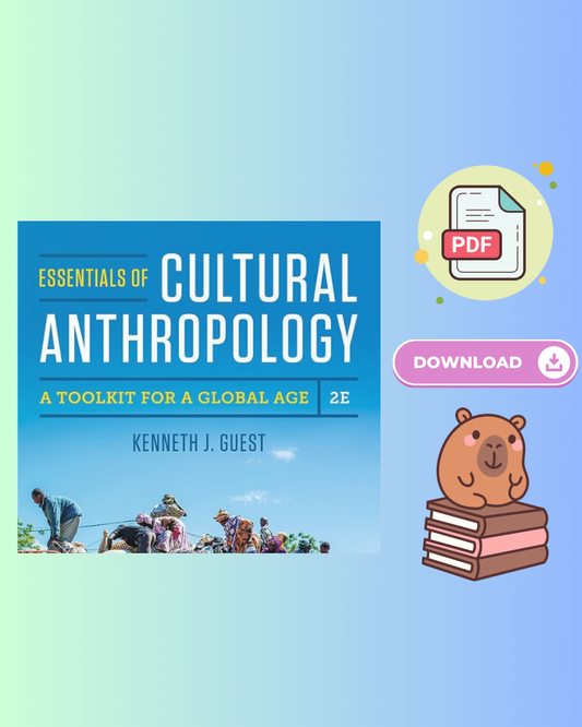 Essentials of Cultural Anthropology A Toolkit for a Global Age 2nd Edition