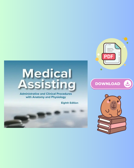 Medical Assisting: Administrative and Clinical Procedures 8th Edition