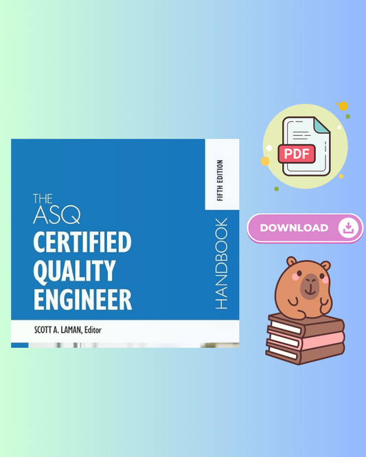 The ASQ Certified Quality Engineer Handbook 5th Edition