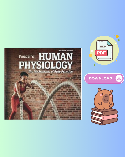 Vander's Human Physiology: The Mechanisms of Body Function 16th Edition