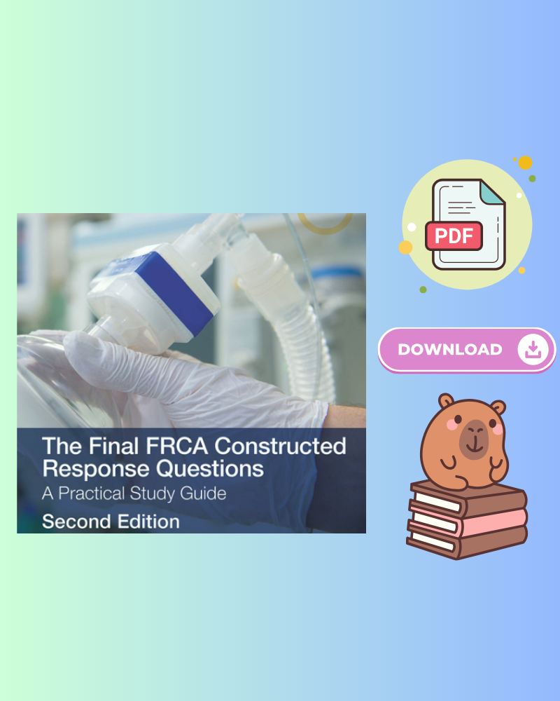 The Final FRCA Constructed Response Questions A Practical Study Guide 2nd Edition