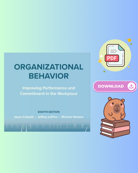 Organizational Behavior Improving Performance and Commitment in the Workplace 8th Edition