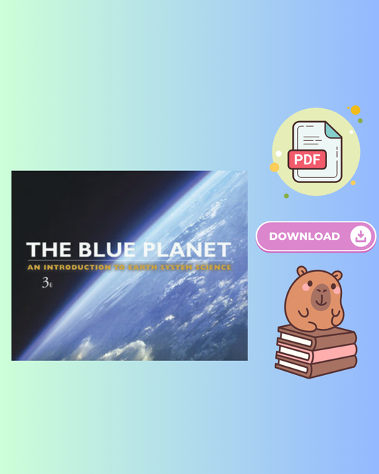 The Blue Planet: An Introduction to Earth System Science 3rd Edition