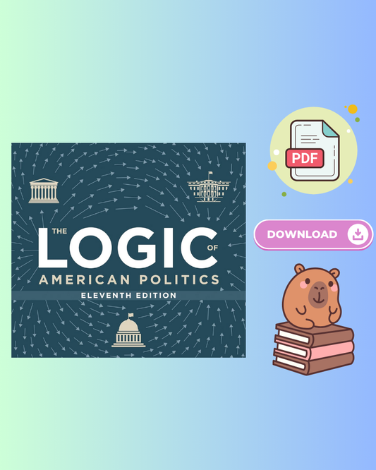 The Logic of American Politics 11th Edition