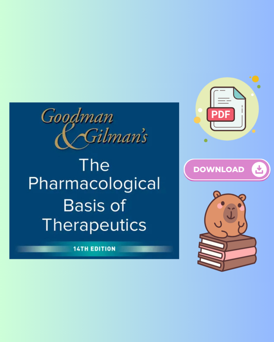 Goodman and Gilman's The Pharmacological Basis of Therapeutics 14th Edition