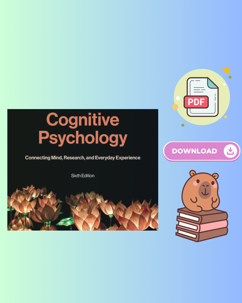 Cognitive Psychology Connecting Mind, Research, and Everyday Experience 6th Edition