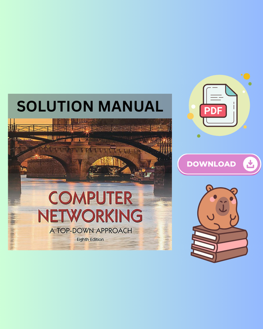 Computer Networking A Top-Down Approach 8th Edition Solution Manual