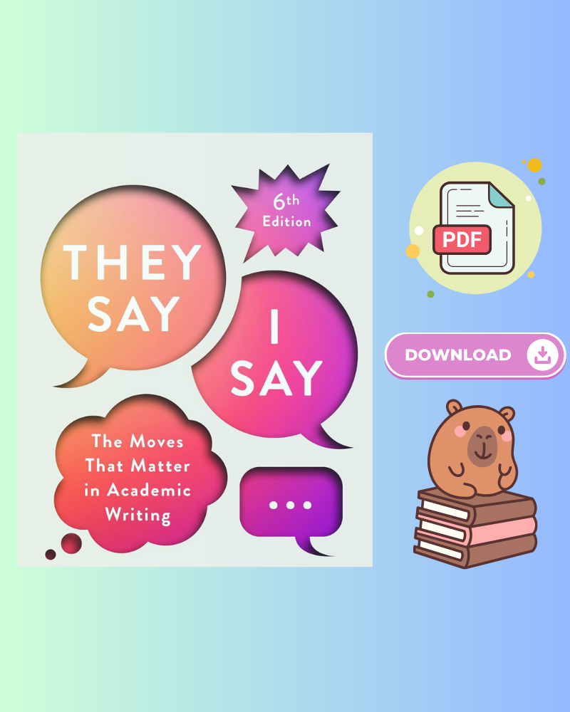 They Say I Say The Moves That Matter in Academic Writing 6th Edition