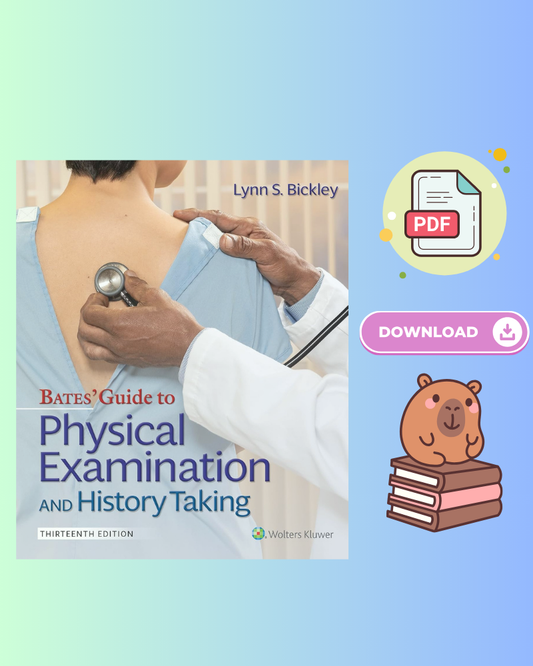 Bates' Guide To Physical Examination and History Taking 13th Edition