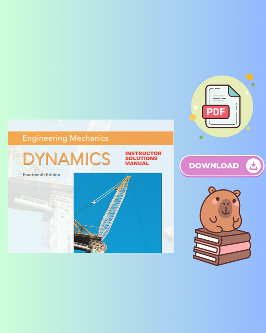 Engineering Mechanics: Dynamics (14th Edition) Instructor's Solution Manual