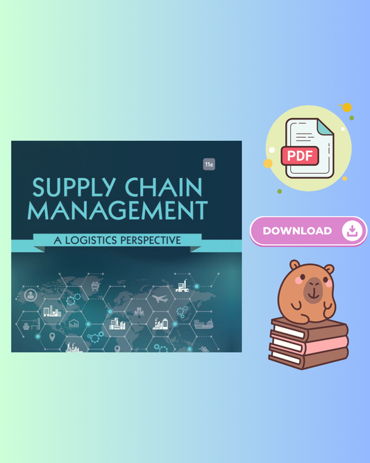 Supply Chain Management: A Logistics Perspective 11th Edition