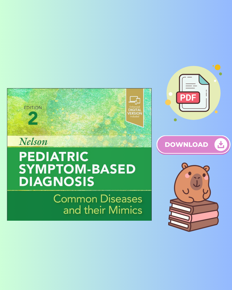 Nelson Pediatric Symptom-Based Diagnosis Common Diseases and their Mimics 2nd Edition