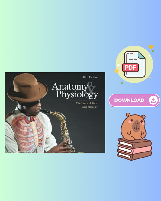 Anatomy Physiology The Unity of Form and Function 10th Edition