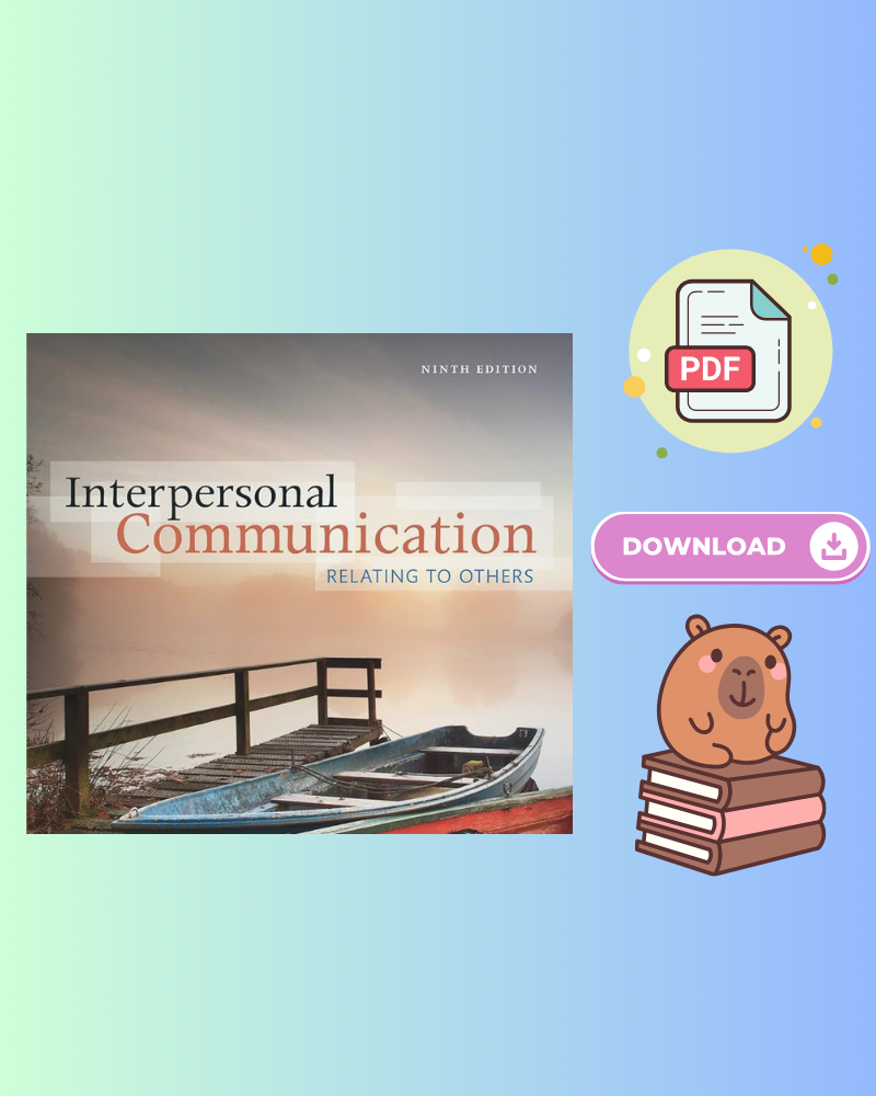 Interpersonal Communication Relating to Others 9th Edition