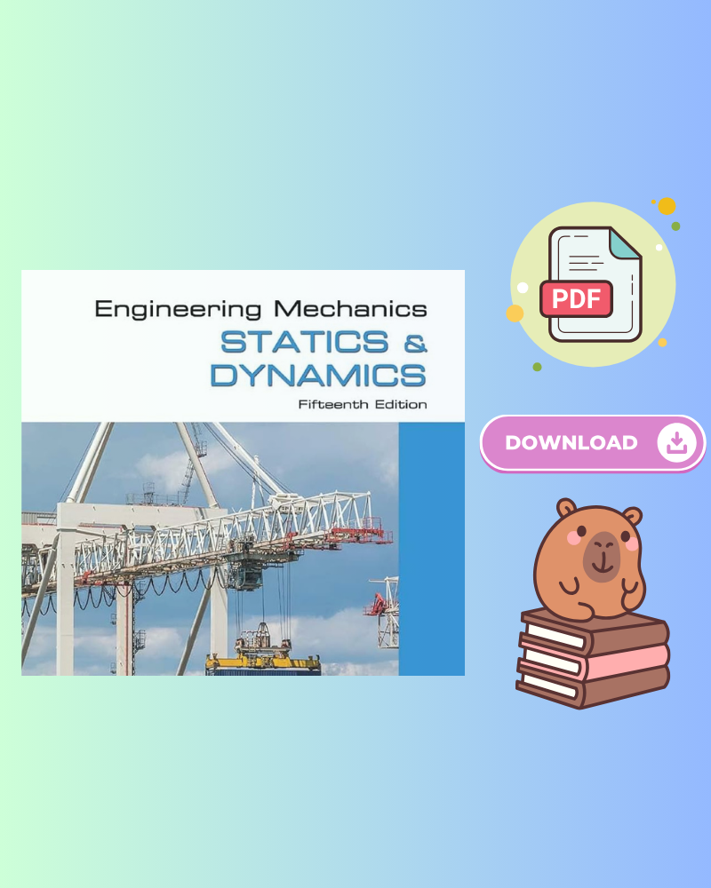 Engineering Mechanics: Statics & Dynamics 15th Edition
