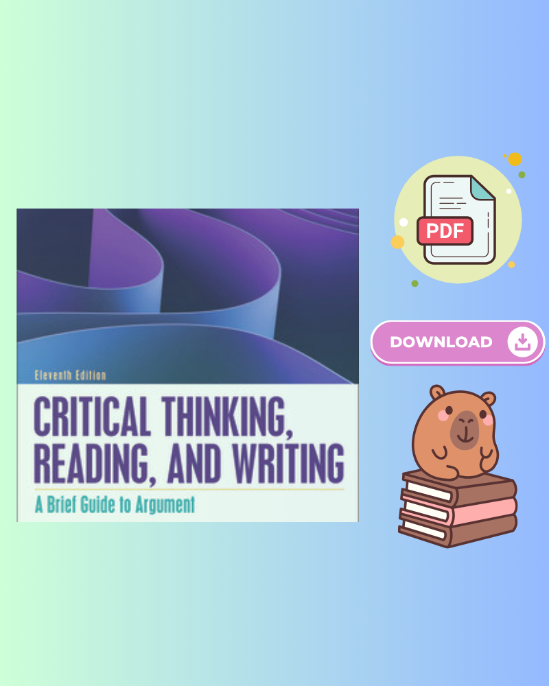 Critical Thinking, Reading, and Writing 11th Edition