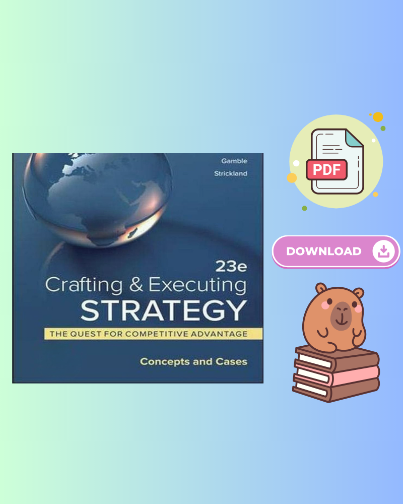 Crafting and Executing Strategy The Quest for Competitive Advantage Concepts and Cases 23rd Edition