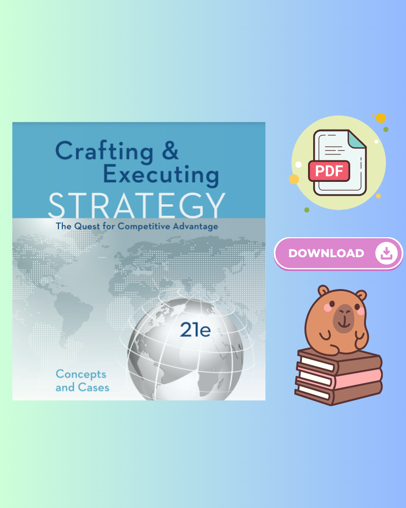 Crafting & Executing Strategy The Quest for Competitive Advantage Concepts and Cases 21st Edition