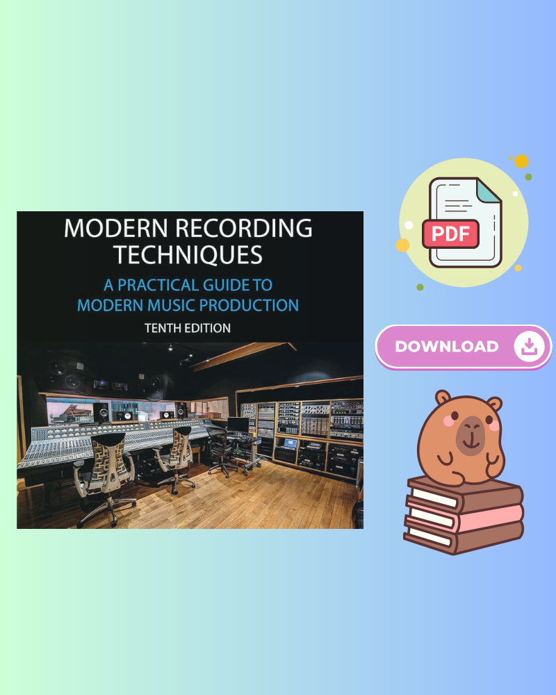 Modern Recording Techniques: A Practical Guide to Modern Music Production 10th Edition