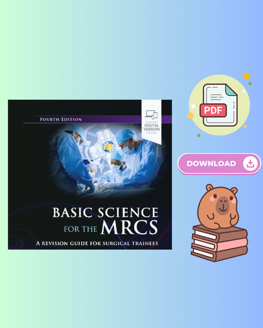 Basic Science For The MRCS A Revision Guide For Surgical Trainees (MRCS Study Guides) 4th Edition