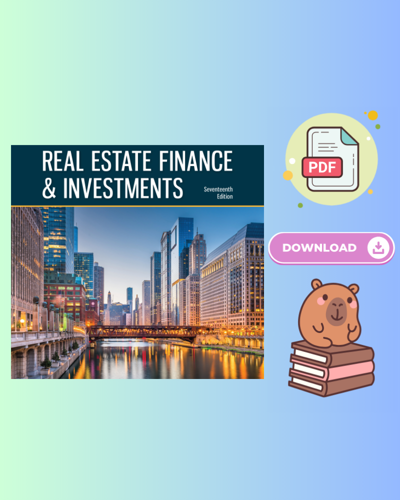Real Estate Finance & Investments 17th Edition