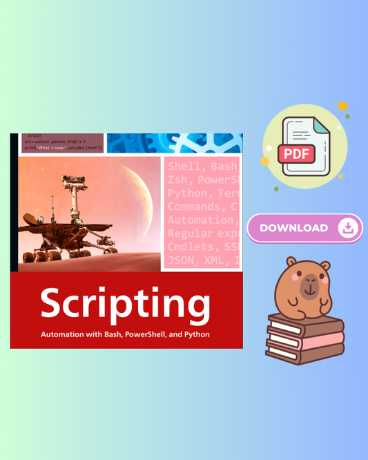 Scripting: Automation with Bash, PowerShell, and Python