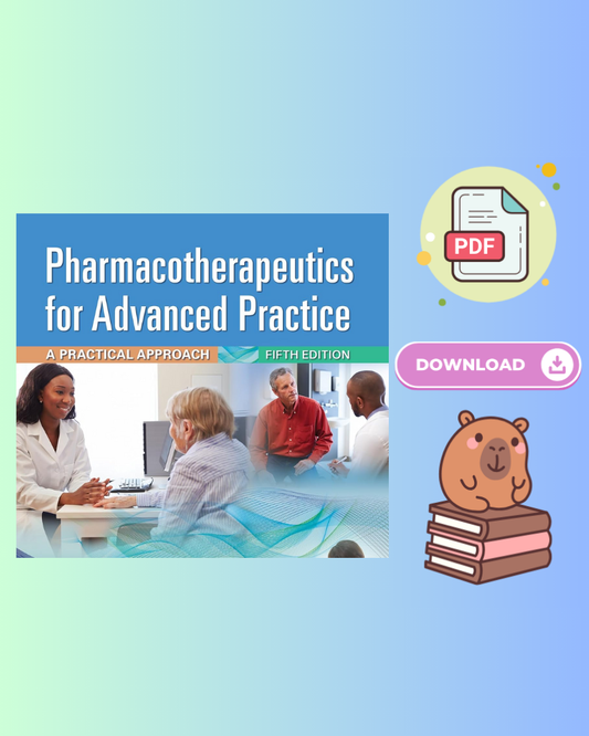 Pharmacotherapeutics for Advanced Practice: A Practical Approach 5th Edition