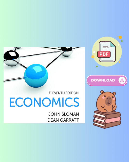 Economics 11th Edition by Sloman, Garratt & Guest