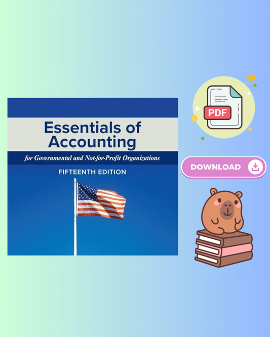 Essentials of Accounting for Governmental and Not-for-Profit Organizations 15th Edition