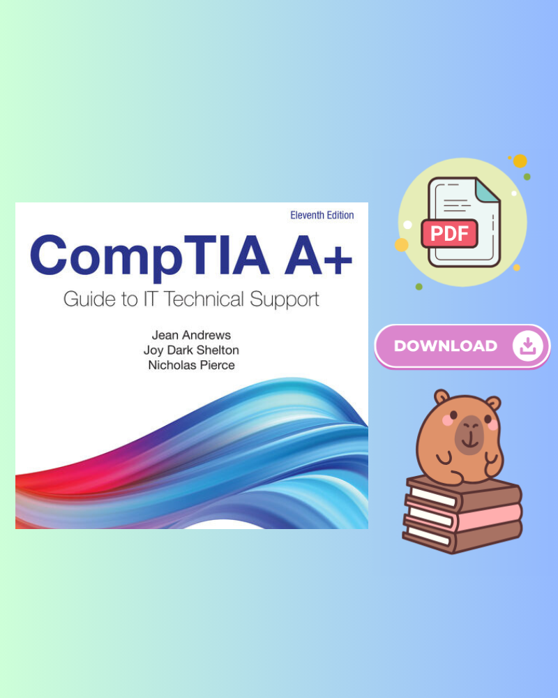 CompTIA A+ Guide to IT Technical Support 11th Edition