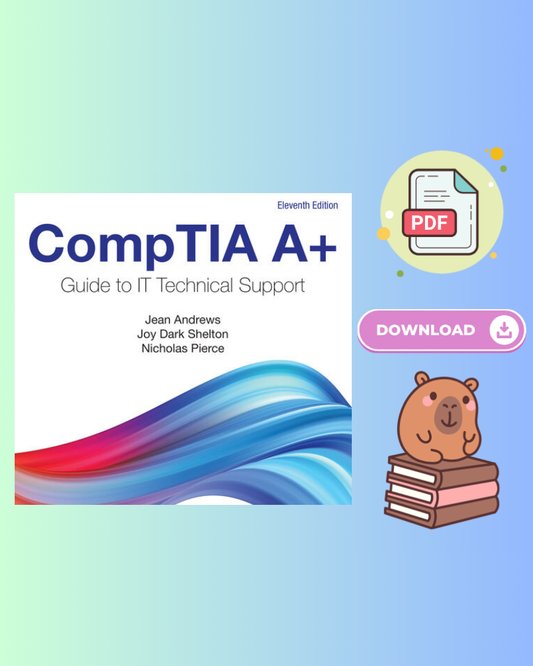 CompTIA A+ Guide to IT Technical Support 11th Edition