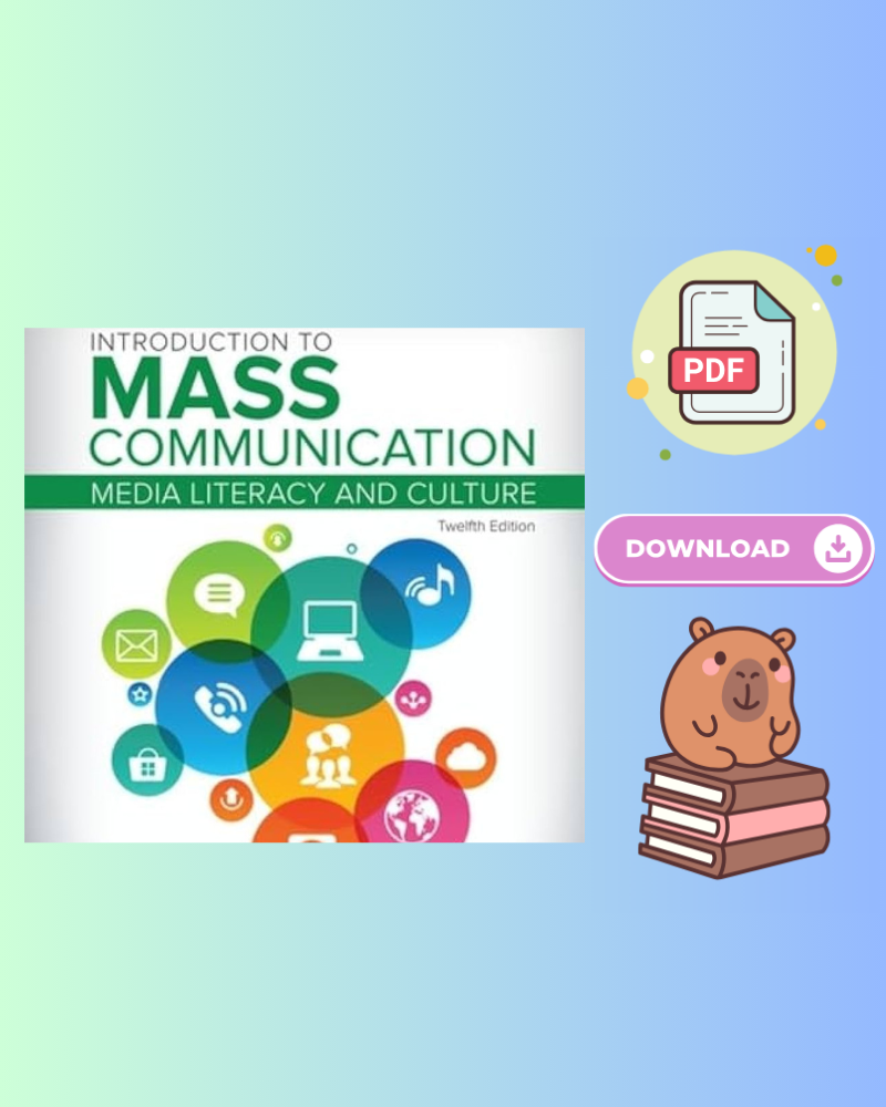 Introduction to Mass Communication: Media Literacy and Culture 12th Edition