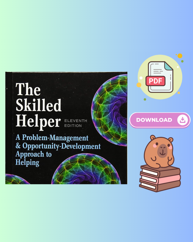 The Skilled Helper: A Problem-Management and Opportunity-Development Approach to Helping 11th Edition