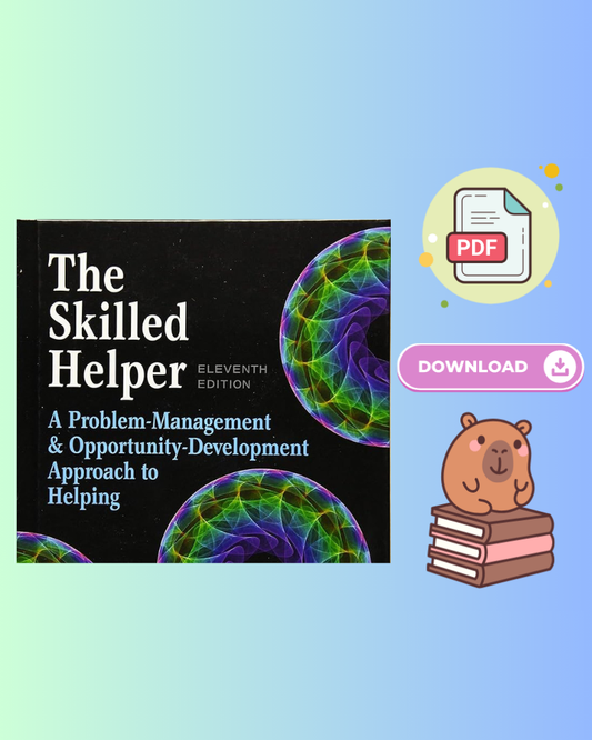 The Skilled Helper: A Problem-Management and Opportunity-Development Approach to Helping 11th Edition