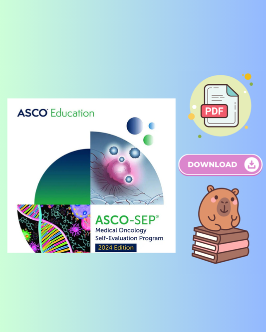 ASCO-SEP Medical Oncology Self-Evaluation Program 2024 Edition