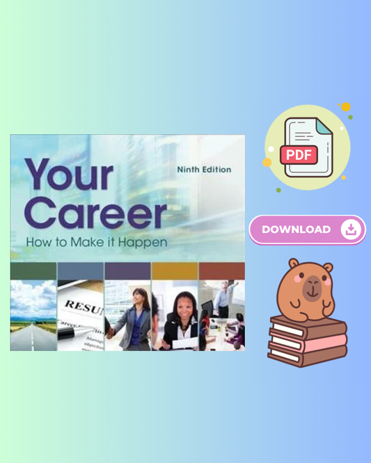 Your Career: How To Make It Happen 9th Edition