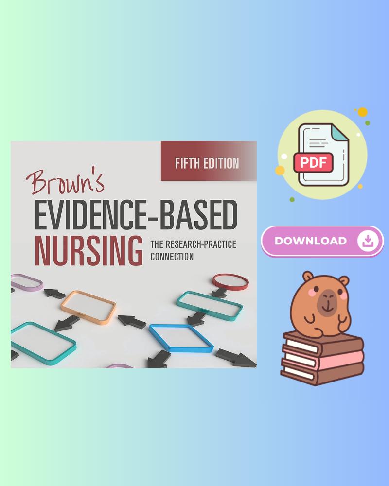 Brown's Evidence-Based Nursing The Research-Practice Connection 5th Edition