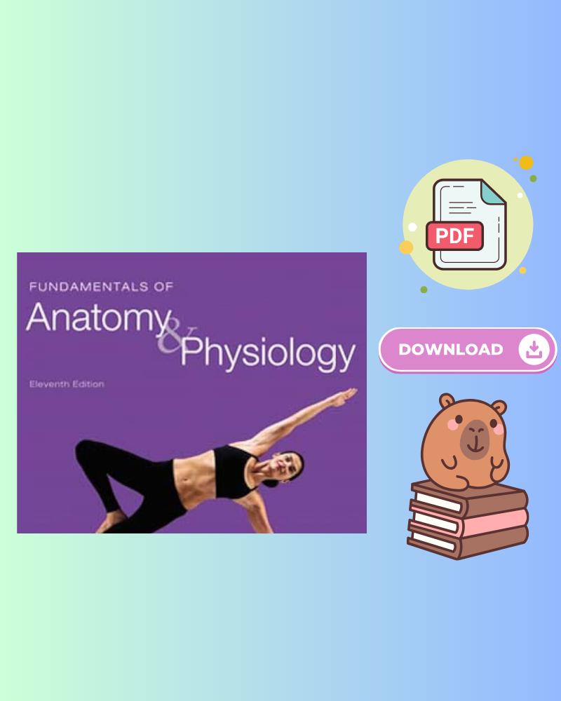 Fundamentals of Anatomy and Physiology 11th Edition