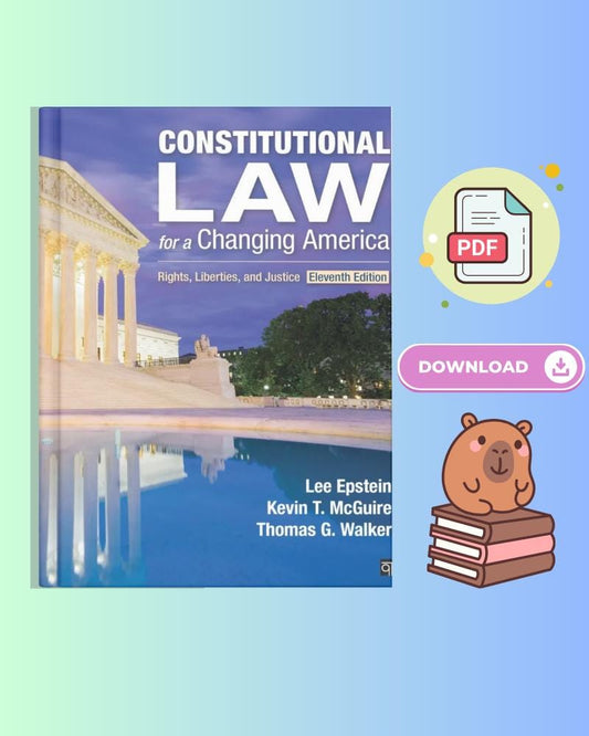 Constitutional Law for a Changing America Rights, Liberties, and Justice 11th Edition